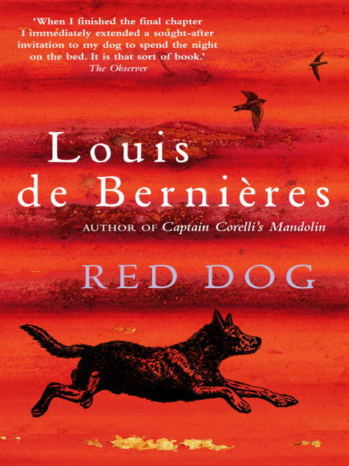 Title details for Red Dog by Louis de Bernieres - Available